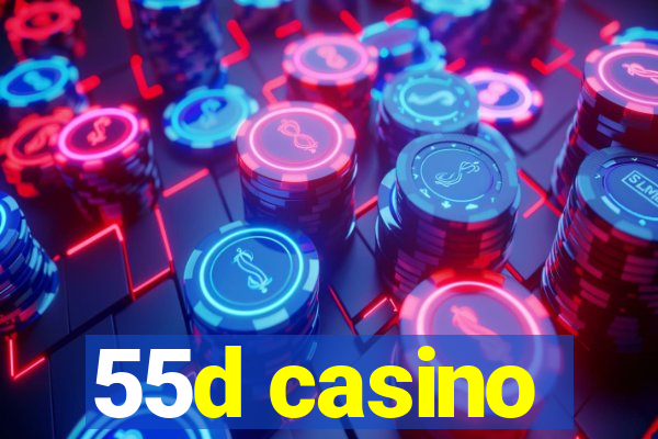 55d casino